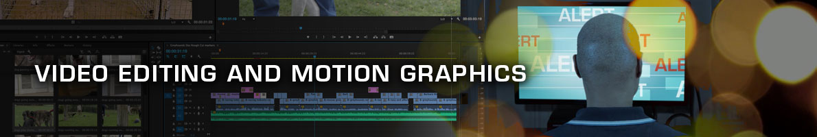 Video editing and motion graphics